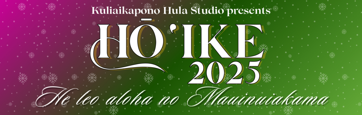 A header image with the words Hōʻike 2025 He leo aloha no Mauinuiakama