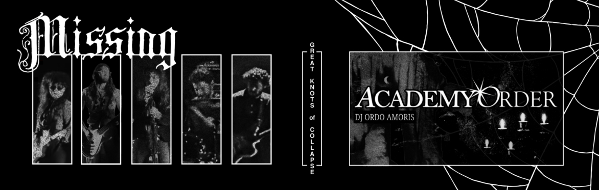 Missing | Academy Order | DJ Ordo Amoris | Great Knots of Collapse