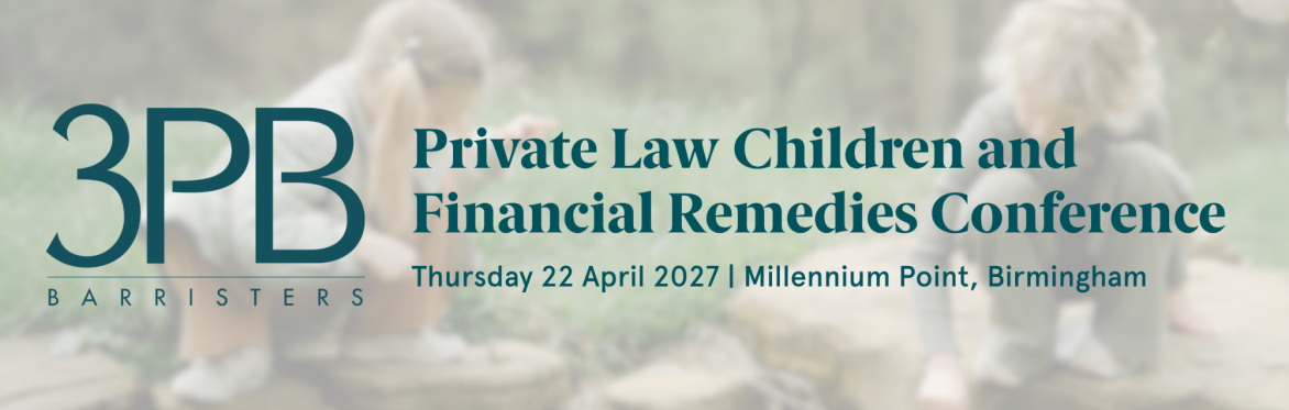 Private Law Children and Financial Remedies Conference