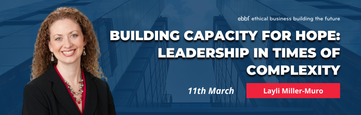Building Capacity for Hope: Leadership in Times of Complexity with Layli Miller-Muro