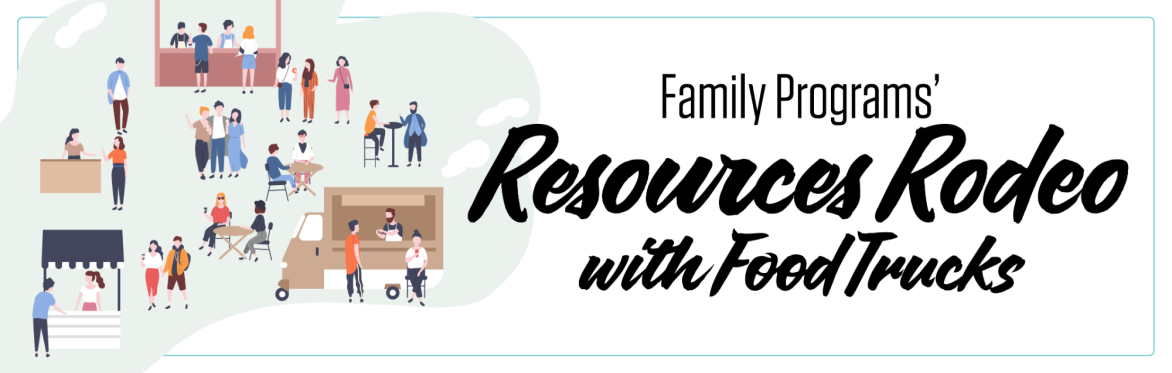 SWCS Family Programs "Resources Rodeo with Food Trucks"
