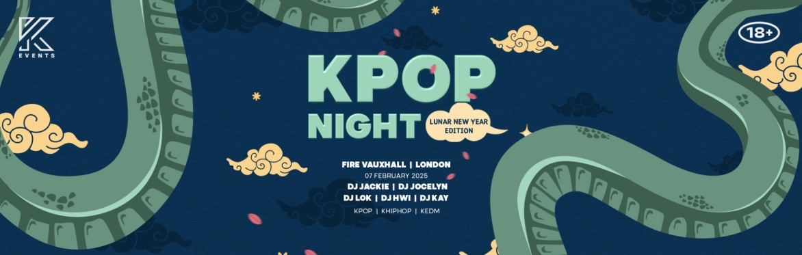 OfficialKEvents | LONDON: KPOP & KHIPHOP Night - 4 ROOMS - Lunar New Year Edition