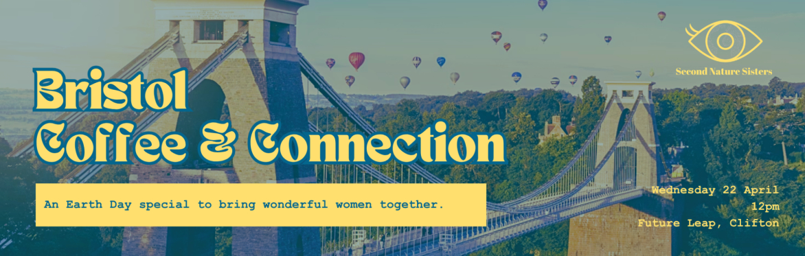 Second Nature Sisters - Bristol - Coffee & Connection