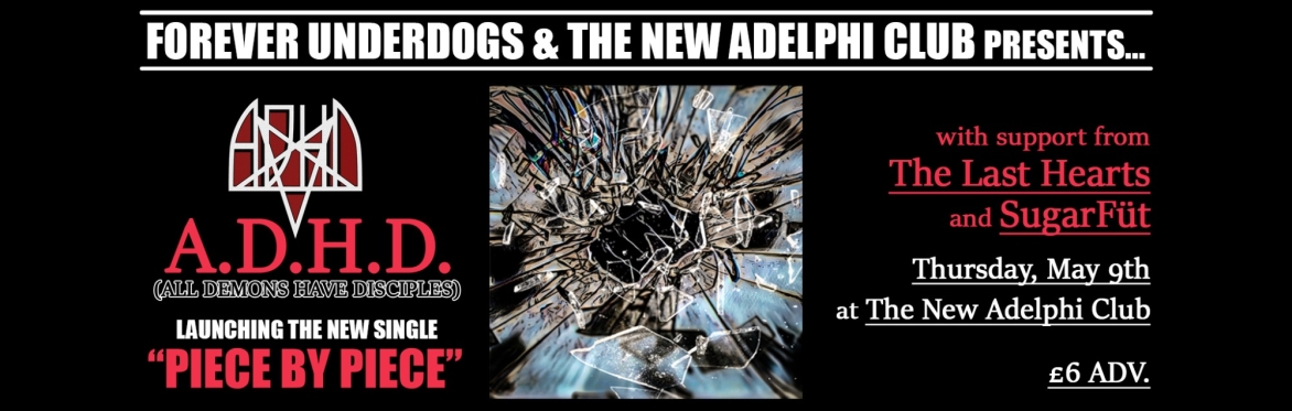 A.D.H.D. "Piece By Piece" Single Launch w/ The Last Hearts & SugarFüt