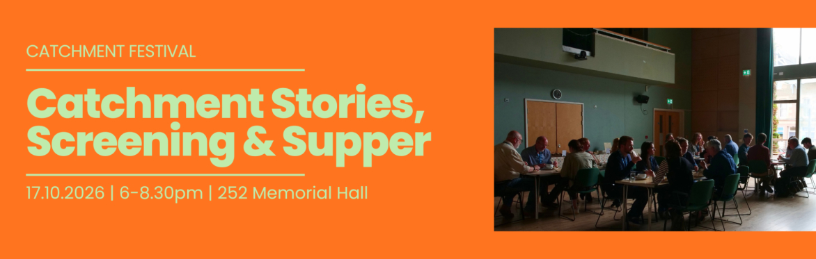 Catchment Stories, Screening & Supper