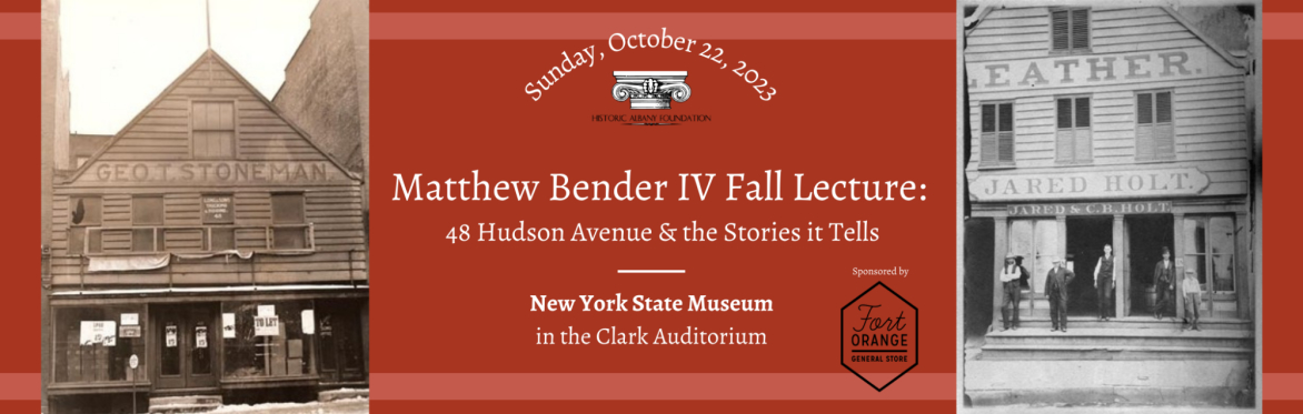 Matthew Bender IV Fall Lecture: 48 Hudson Avenue and the Stories it Tells