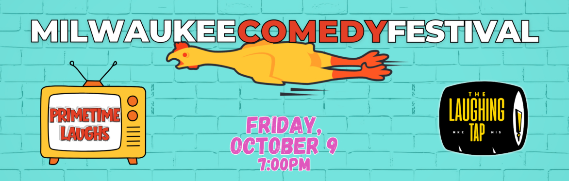 Primetime Laughs at MKE Comedy Fest!