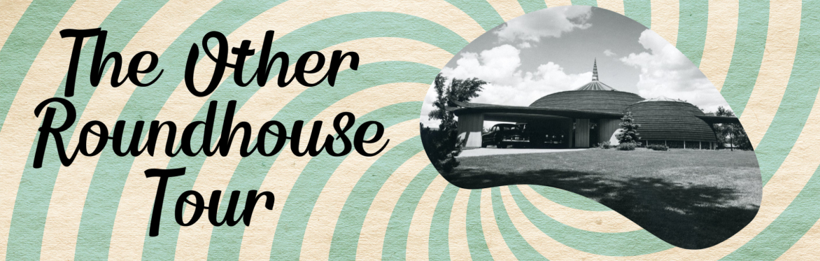 The Other Roundhouse Tour