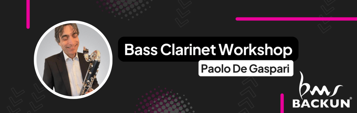 Bass Clarinet Workshop with Paolo De Gaspari | Backun