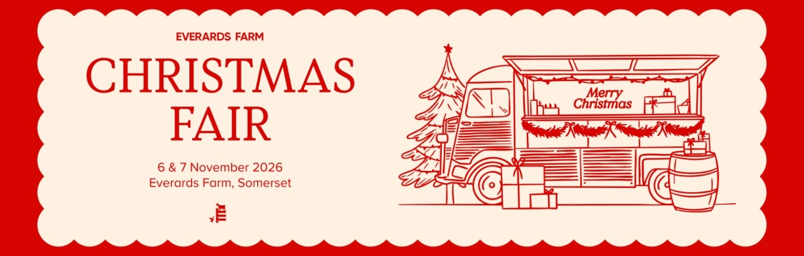 Christmas Fair 2026 | Everards Farm, Somerset