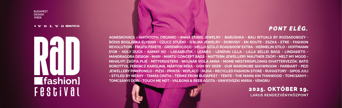 RaD Fashion Festival, november 24., Larus Rendezvényközpont