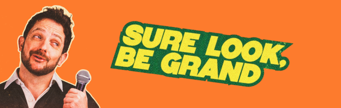 Danny O'Brien: Sure Look, Be Grand