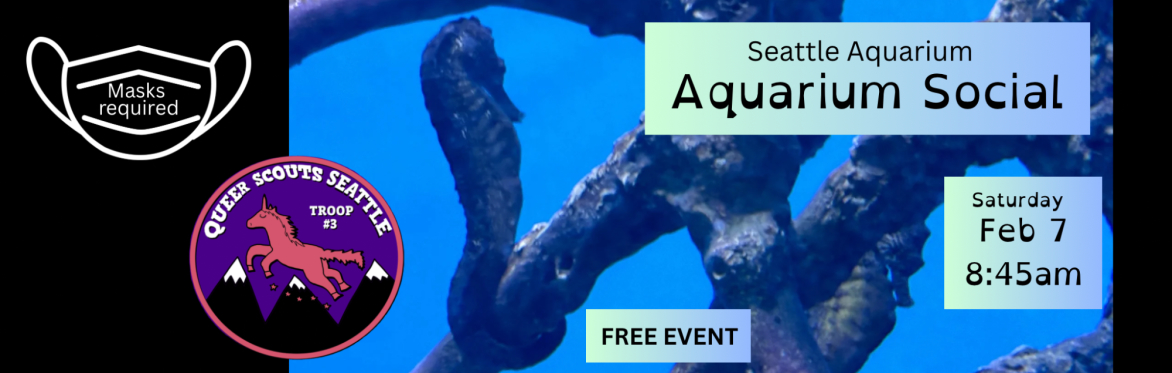 Image of several seahorses in natural habitat. Queer Scouts logo and white outline of a mask with the words, "Masks required," to the left of image.Text in event description.