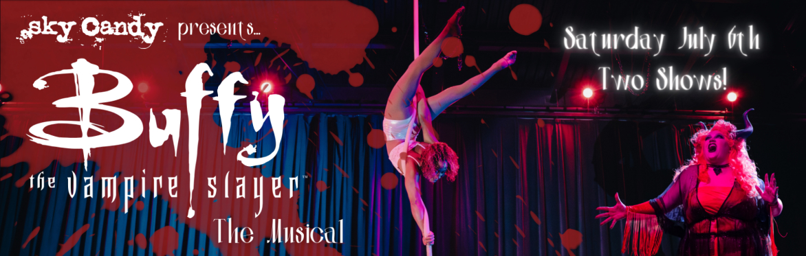 Buffy the Vampire Slayer: The Musical: The Aerial Show
