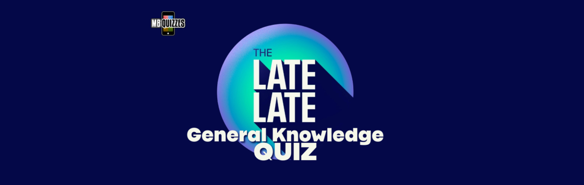 The Late Late General Knowledge Quiz