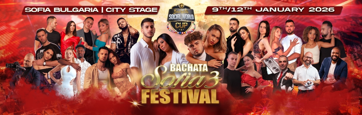 Bachata Sofia Festival 3: Let the Magic Be| Jan 9-12 2026 | Official Qualifier for Bachata World Cup 🏆| Sofia,Bulgaria