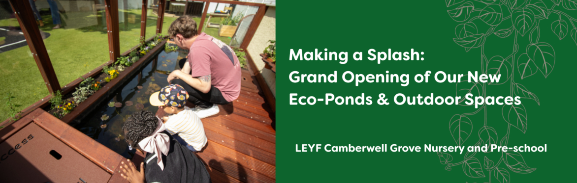 COT Helpers: Camberwell Grove Nursery and Pre-school Eco Pond Opening