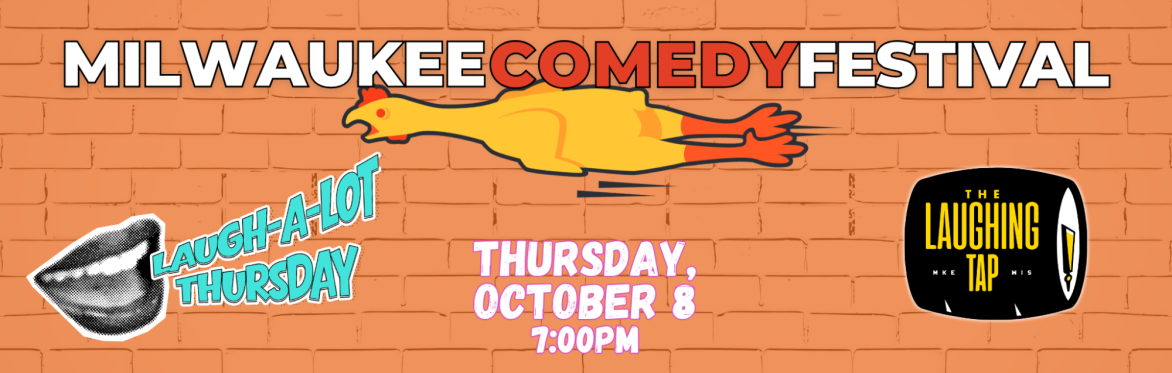Laugh A Lot Thursday at MKE Comedy Fest!