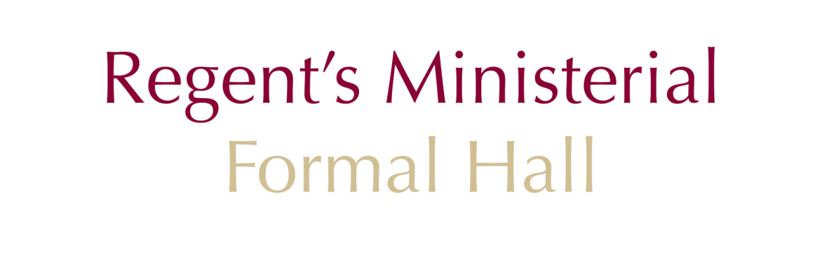 Regent's Ministerial Formal Hall