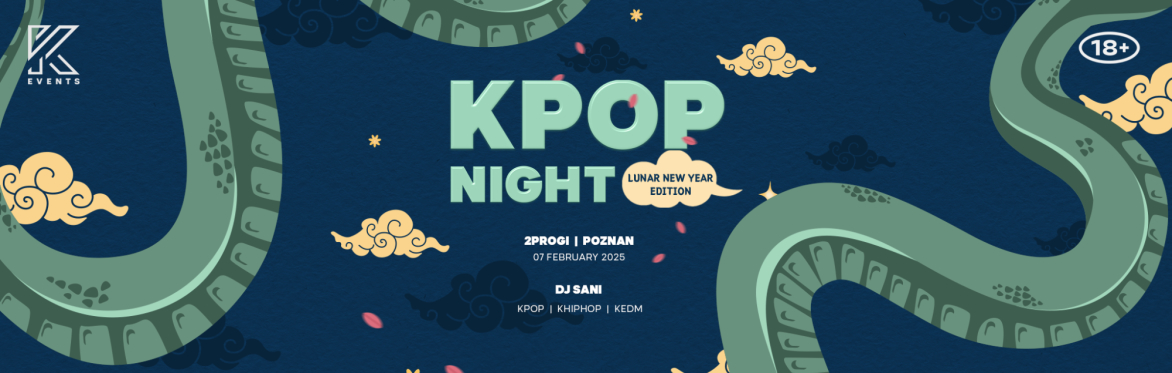 OfficialKEvents | POZNAN: KPOP & KHIPHOP Night - Lunar New Year Edition