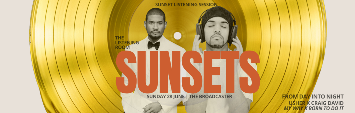 The Listening Room: Sunsets — Usher x Craig David