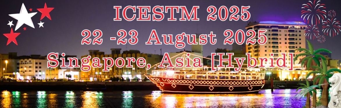 International Conference on Engineering, Science, Technology & Management 2025 [ICESTM 2025]