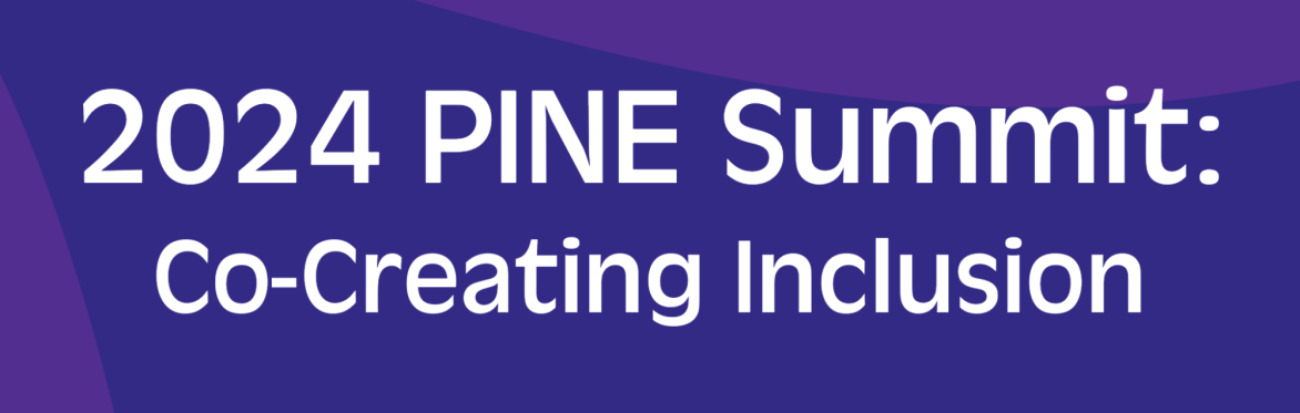 PINE Summit: Co-Creating Inclusion