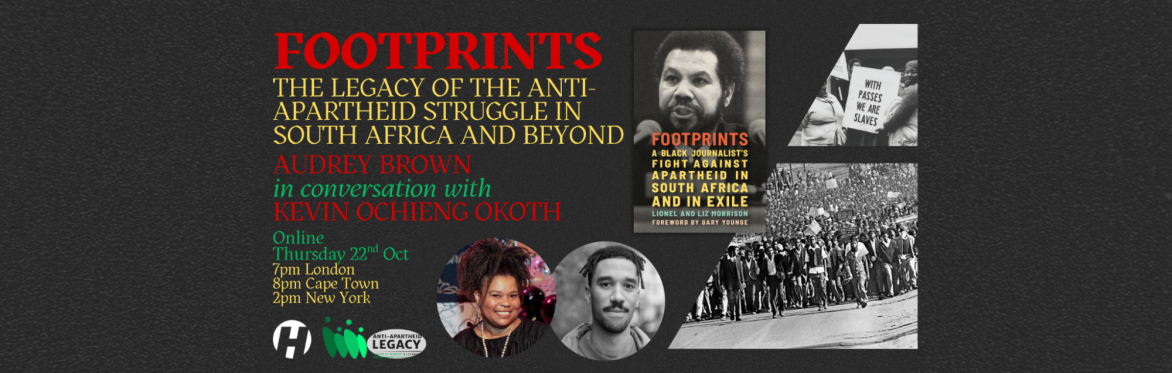 FOOTPRINTS: the Legacy of the Anti-Apartheid Struggle in South Africa and Beyond
