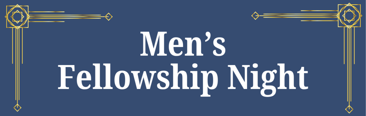 January Men's Fellowship Night