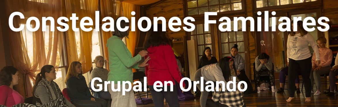 Taller GRUPAL en ORLANDO - Constelaciones Familiares con Yoly Ripepi