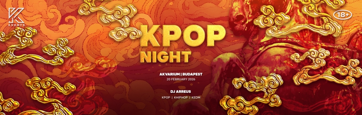 OfficialKEvents | BUDAPEST: KPOP & KHIPHOP Night in February - Lunar New Year