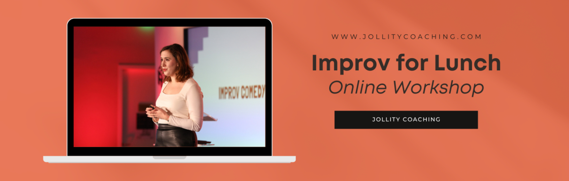 Improv for Lunch with Jollity Coaching