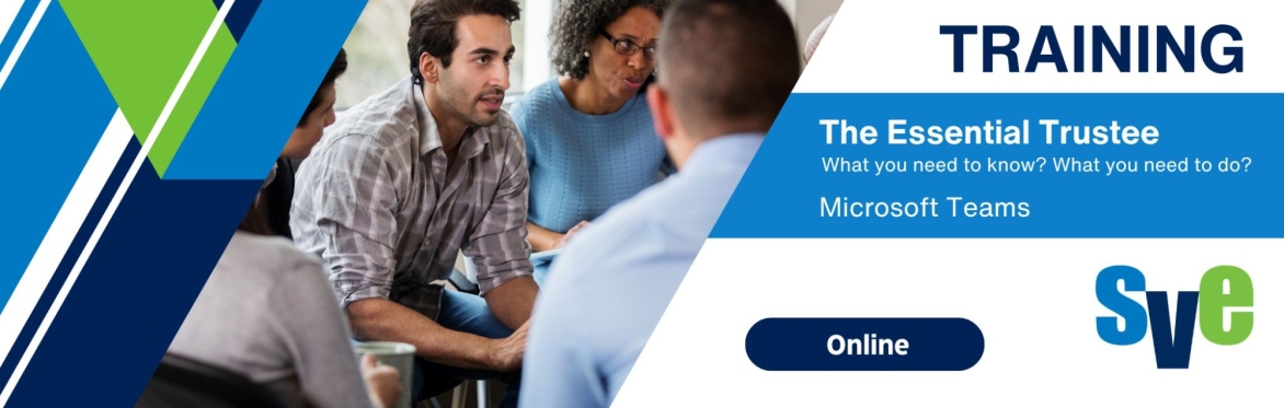 The Essential Trustee - What you need to know? What you need to do?