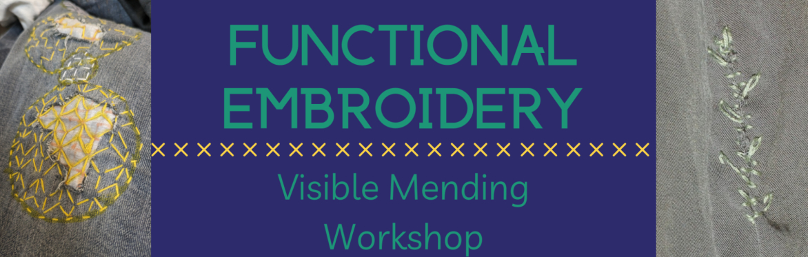 Functional embroidery, visible mending workshop
