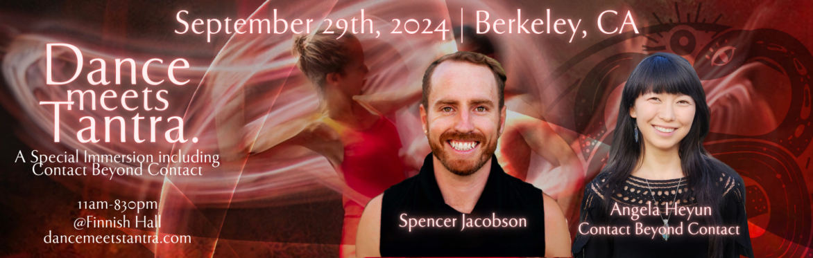 **SOLD OUT**Dance Meets Tantra x Bay Area: A Special Immersion including Contact Beyond Contact