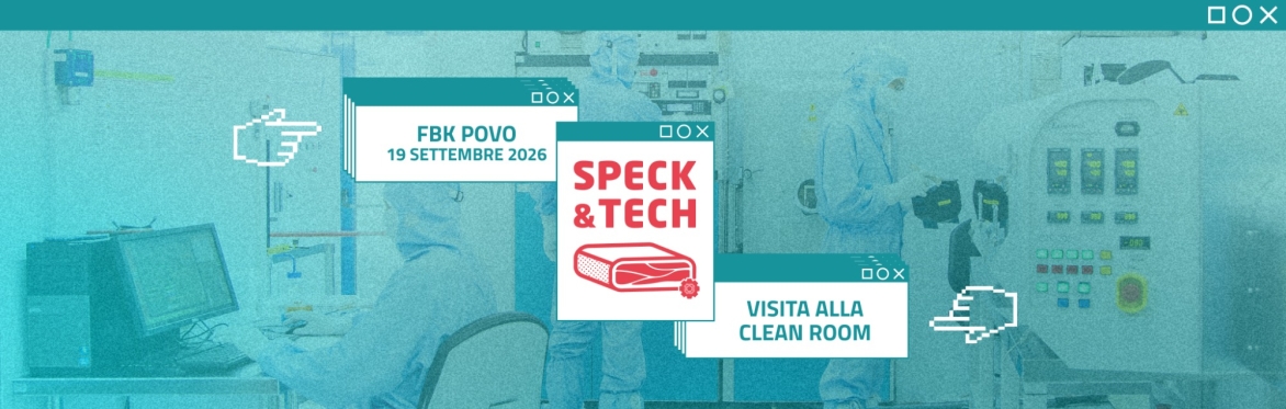 Speck&Tech in visita alla Clean Room di FBK