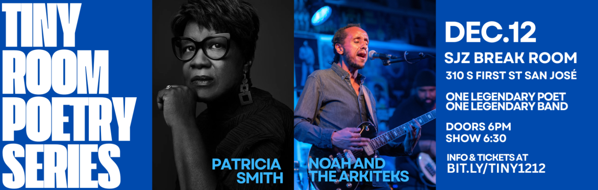 Tiny Room Poetry Series with Patricia Smith and Noah and the Arkiteks