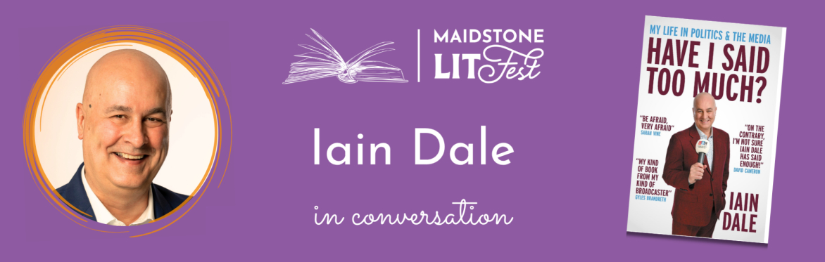 Have I Said Too Much? Iain Dale in conversation with Sian Williams