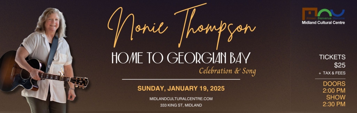 MCC Presents: Nonie Thompson - Home to Georgian Bay