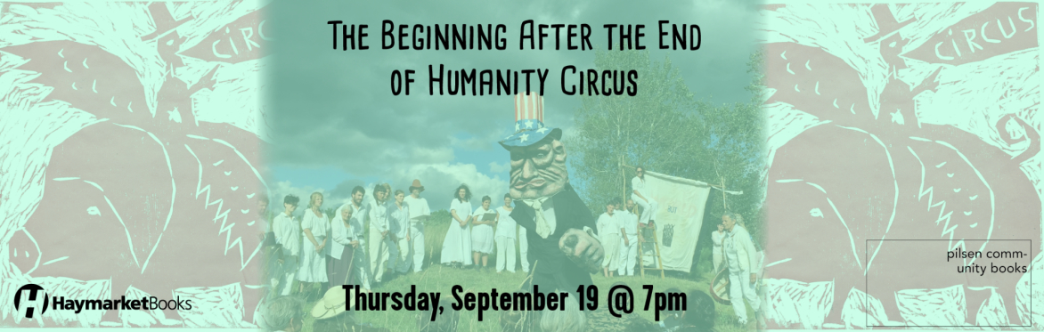 Bread & Puppet: The Beginning After the End of Humanity Circus