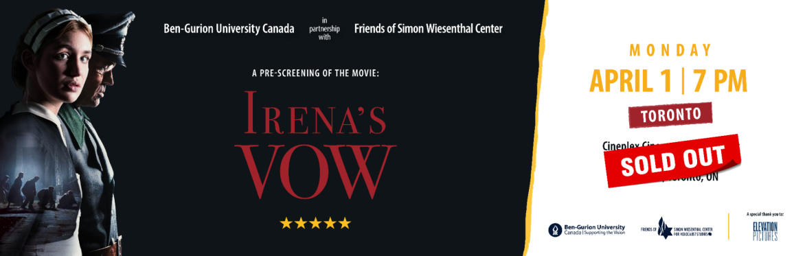 Toronto - Ben-Gurion University Canada & Friends of Simon Wiesenthal Center present - Movie Pre-Screening - Irena's Vow