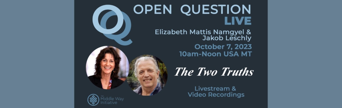 OQ Live Conversation: The Two Truths with Elizabeth Mattis Namgyel and Jakob Leschly