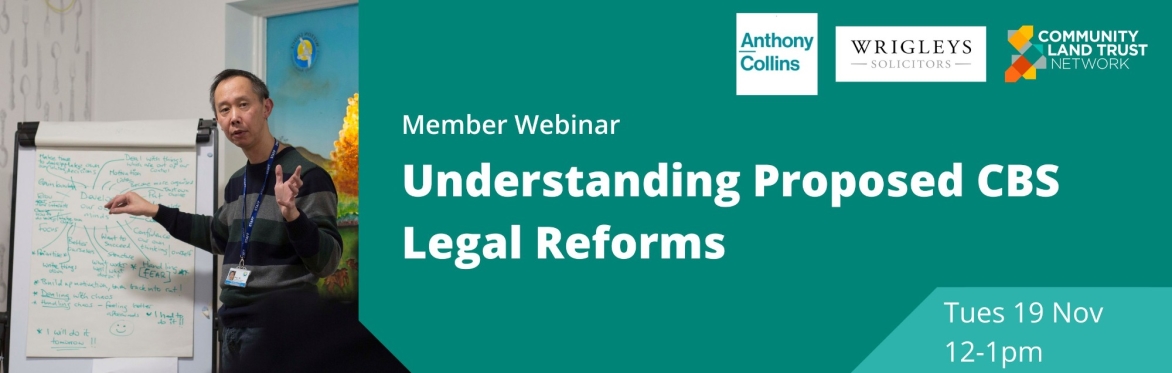 Image reads: Member webinar. Understanding Proposed CBS Legal Reforms Tues 19 Nov 12-1pm