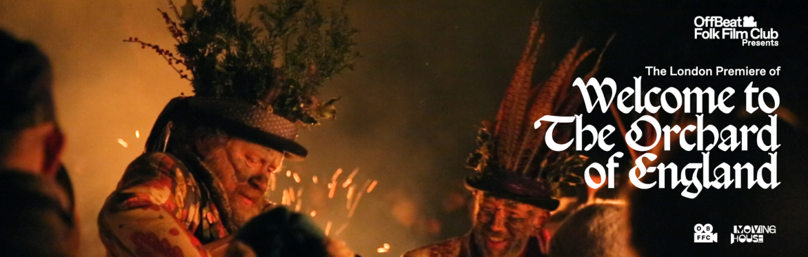 OffBeat Presents: The London Premiere of Welcome to the Orchard of England