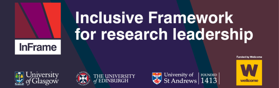 InFrame Logo. "Inclusive Framework for research Leadership". Logo's for University of Glasgow, University of Edinburgh and University of St Andrews. Funded by Wellcome and Welcome Logo.