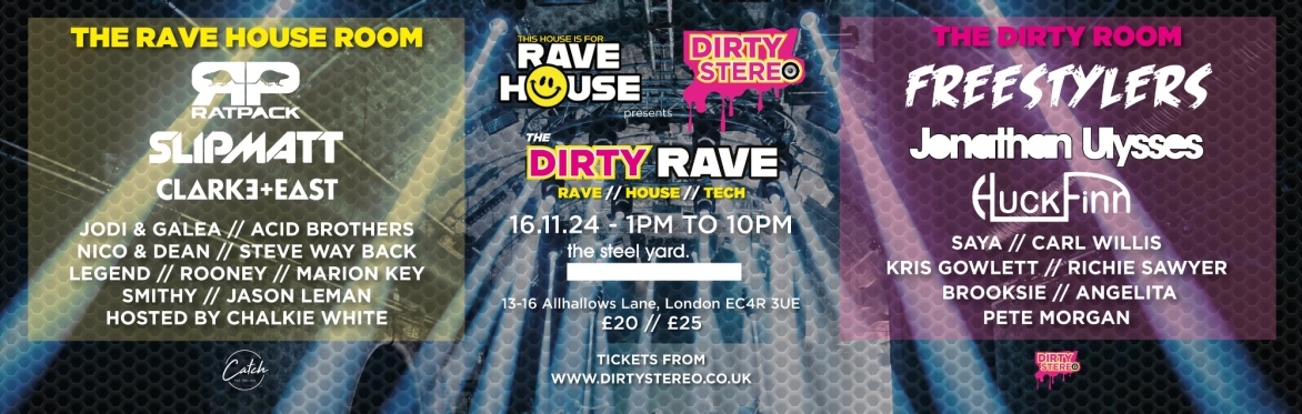 CATCH & DIRTY STEREO PRESENT THE DIRTY RAVE