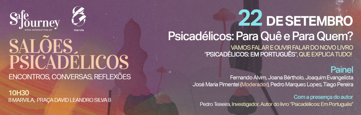 Psicadélicos: Para Quê e Para Quem?