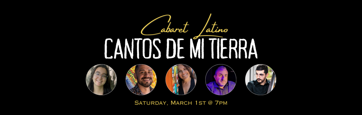 Cabaret Latino: CANTOS DE MI TIERRA