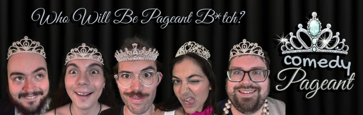 Comedy Pageant