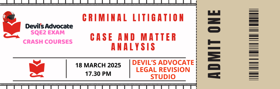 SQE2 MOCK: Criminal Litigation: Case and Matter Analysis